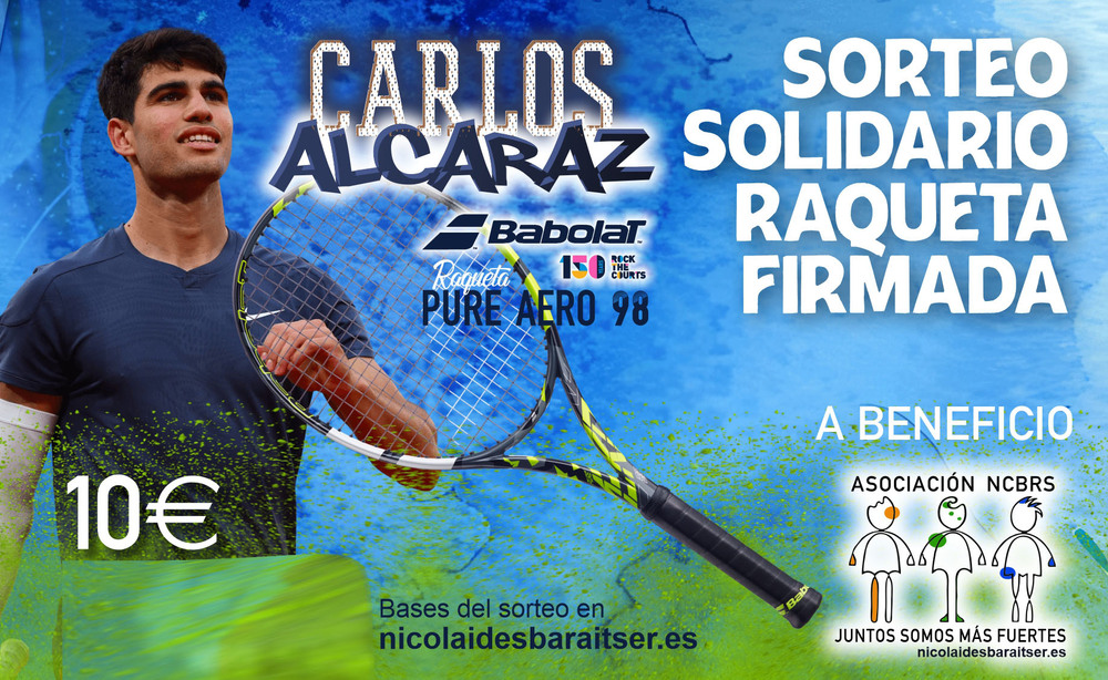 Sorteo raqueta Carlos Alcaraz a favor de la asociación NCBRS
